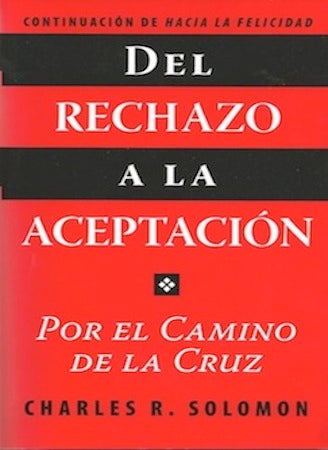 Del Rechazo A La Aceptacion - Por El Camino De La Cruz