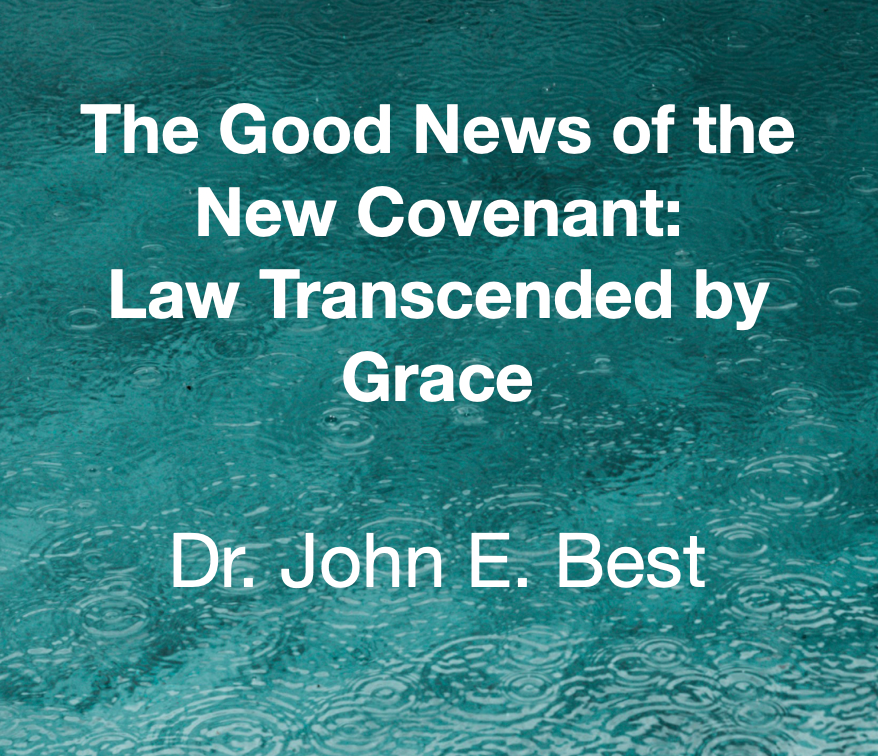 The Good News of the New Covenant: Law Transcended by Grace - Video Download