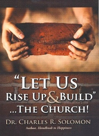 Let Us Rise Up & Build … The Church