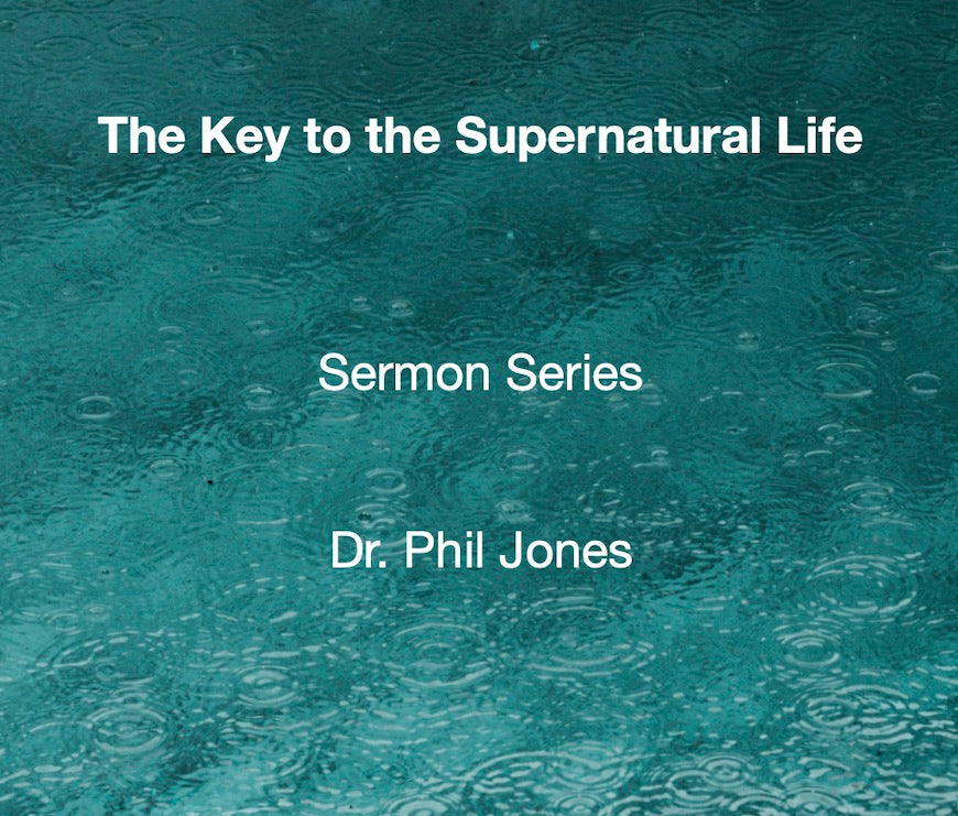 The Key to the Supernatural Life